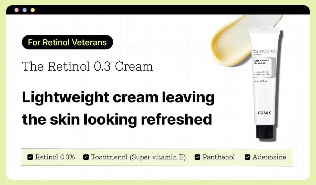 COSRX The Retinol 0.3 Cream – lightweight cream leaving the skin looking refreshed